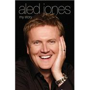 Aled Jones: My Story 9781784183257