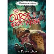 The Curse of the Were-Hyena (A Monstertown Mystery) 9781484713259