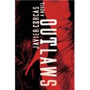 Outlaws A Novel 9781620403259