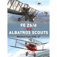 FE 2b/d vs Albatros Scouts Western Front 1916–17 9781780963259