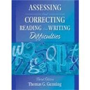 Assessing and Correcting Reading and Writing Difficulties 9780205443260