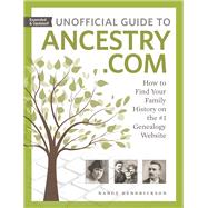 Unofficial Guide to Ancestry.com 9781440353260