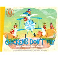 Chickens Don't Fly and other fun facts 9781442493261
