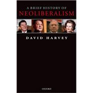 A Brief History of Neoliberalism 9780199283262