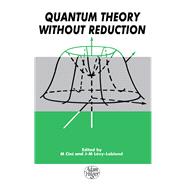 Quantum Theory Without Reduction, 9780367403263