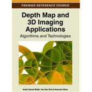 Depth Map and 3D Imaging Applications : Algorithms and Technologies 9781613503263