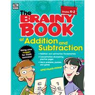 The Brainy Book of Addition and Subtraction Grades K-2 9781483813264