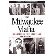 The Milwaukee Mafia 9780962303265
