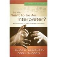So You Want to Be an Interpreter? (B1055) 9780976713265