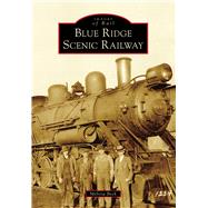 Blue Ridge Scenic Railway 9781467113267