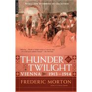 Thunder at Twilight: Vienna 1913/1914 9780306823268