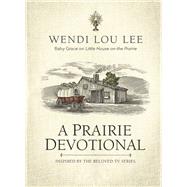 A Prairie Devotional 9781400213269