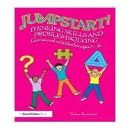 Jumpstart! Thinking Skills and Problem Solving: Games and activities for ages 7û14 9781138783270