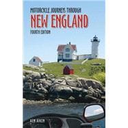Motorcycle Journeys Through New England : 4th Edition 9781884313271