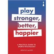 Play Stronger, Better, Happier 9781785783272