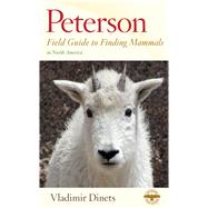 Peterson Field Guide to Finding Mammals in North America 9780544373273