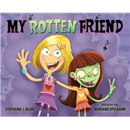 My Rotten Friend 9780807553275