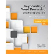 Keyboarding and Word Processing Complete Course Lessons 1-110 Microsoft Word 2016, Spiral bound Version 9781337103275