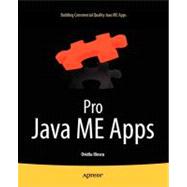 Pro Java ME Apps : Building Commercial Quality Java ME Apps