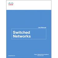 Switched Networks Lab Manual 9781587133275