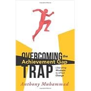 Overcoming the Achievement Gap Trap 9781936763276