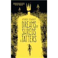 Dreams of Shreds & Tatters 9781781083277