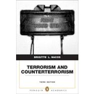 Terrorism and Counterterrorism : Understanding Threats and Responses in the Post 9/11 World 9780205743278