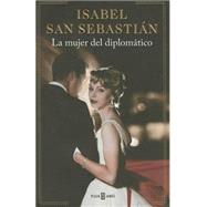 La mujer del diplomático / The wife of a diplomat 9788401343278