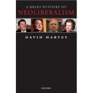 A Brief History of Neoliberalism 9780199283279
