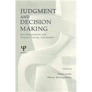 Judgment and Decision Making: Neo-brunswikian and Process-tracing Approaches 9781138003279