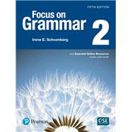 Focus on Grammar 2 with Essential Online Resources 9780134583280
