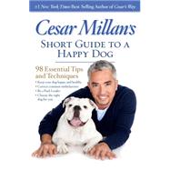 Cesar Millan's Short Guide to a Happy Dog 9781426213281