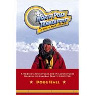 North Pole Tenderfoot A Rookie Goes on a North Pole Expedition Following in Admiral Peary's Footsteps 9781578603282