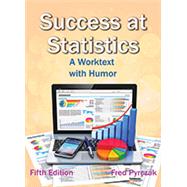 Success at Statistics: A Worktext with Humor 9781936523283