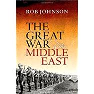 The Great War and the Middle East 9780199683284
