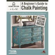 A Beginner's Guide to Chalk Painting 9781464733284