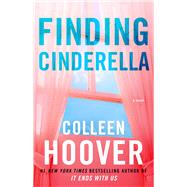 Finding Cinderella A Novella 9781476783284