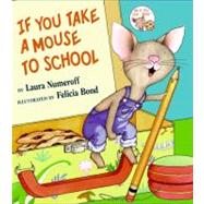 If You Take a Mouse to School 9780060283285