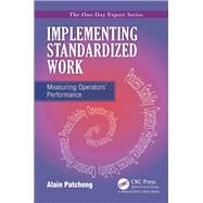 Implementing Standardized Work: Measuring Operators Performance