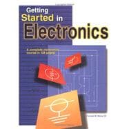 Getting Started in Electronics : A Complete Electronics Course in 128 Pages 9780945053286