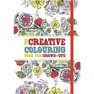 The Creative Coloring Book for Grown-Ups 9781782433286