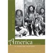 America: A Concise History, Volume One: To 1877 9780312643287