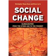 Social Change: Globalization from the Stone Age to the Present 9781612053288