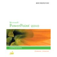 New Perspectives on Microsoft® PowerPoint® 2010, Comprehensive: 1st Edition 9781133463290