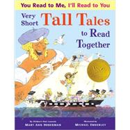 You Read to Me, I'll Read to You: Very Short Tall Tales to Read Together 9780316183291