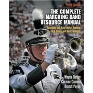 The Complete Marching Band Resource Manual 9780812223293