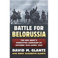 Battle for Belorussia 9780700623297