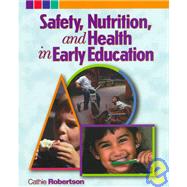 Safety, Nutrition and, Health In Early Education