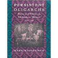Persistent Oligarchs
