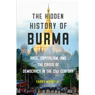 The Hidden History of Burma 9781324003298